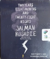 Two Years Eight Months and Twenty-Eight Nights written by Salman Rushdie performed by Robert G. Slade on CD (Unabridged)